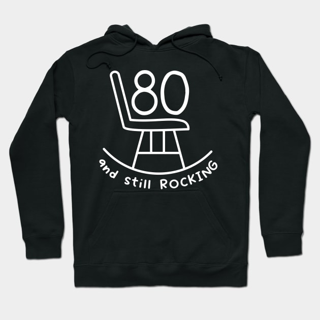 Funny 80th Birthday Quote | For 80th Birthday Hoodie by AgataMaria